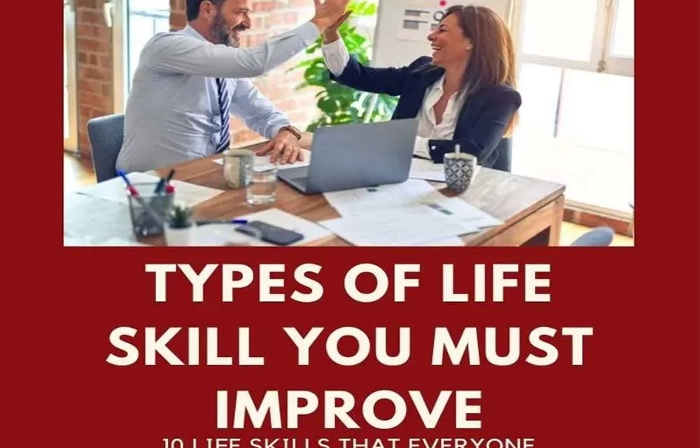 10 life skills that everyone must learn and improve