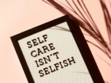 Self Care Isn't Selfish Signage